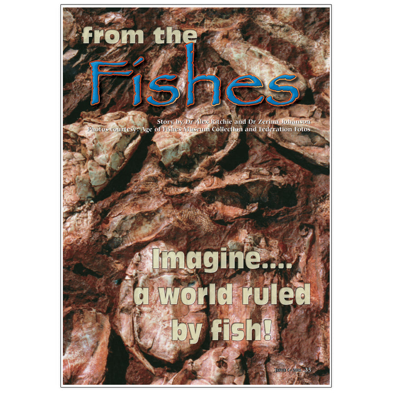 Buried treasures from the age of fishes: Imagine a world ruled by fish! by Dr Alex Ritchie and Dr Zerina Johanson 