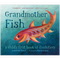 Grandmother Fish: A Child's First Book of Evolution