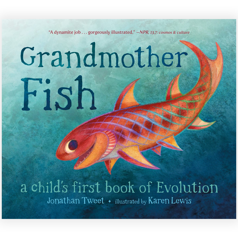 Grandmother Fish: A Child's First Book of Evolution