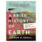 A Brief History of Earth. Four Billion Years in Eight Chapters