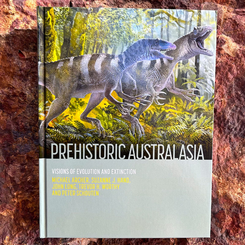 Prehistoric Australasia: Visions of Evolution and Extinction by Michael Archer, Suzanne Hand, John Long and Trevor Worthy