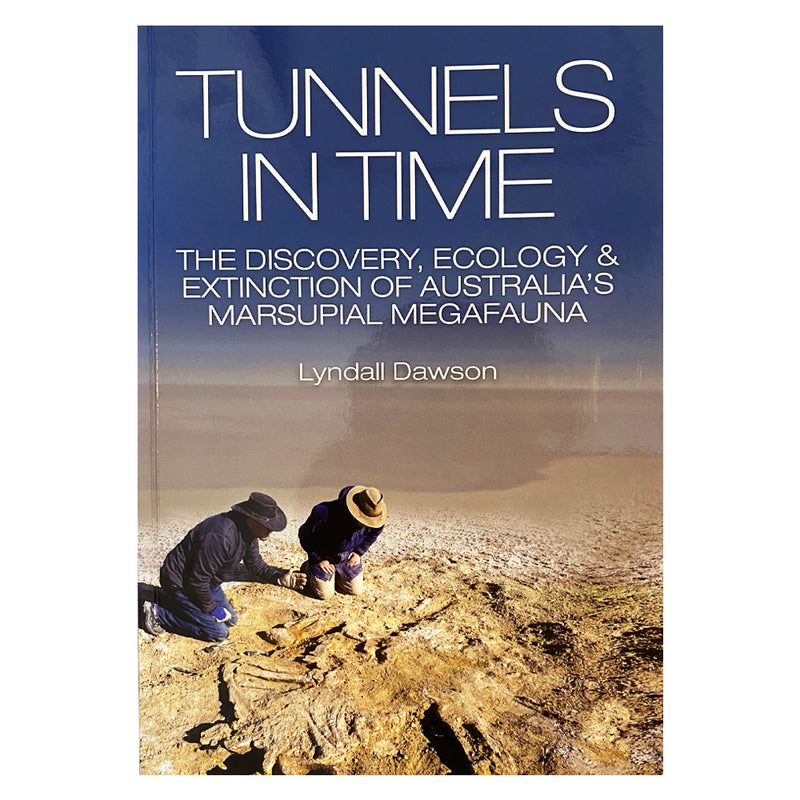 Tunnels in Time: The discovery, ecology and extinction of Australia's marsupial megafauna by Lyndall Dawson